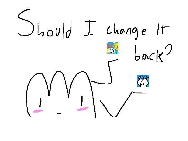 Should I change my pfp back?