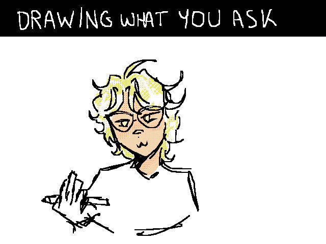 Drawing what you ask