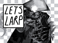 let’s larp.
