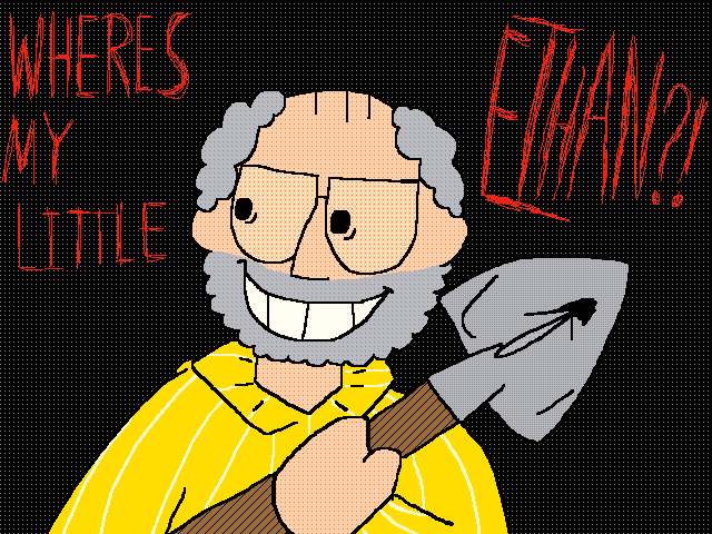 Where’s my little Ethan?!