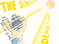 The sun is a deadly laser