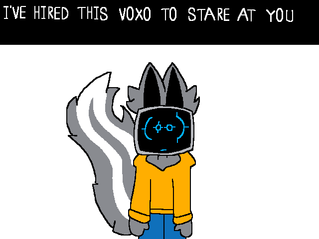 I’ve hired this __ to stare at you