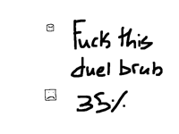 Trying to finish the trilogy (crazy III 35%)