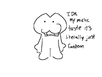 Anyone else not know what their music taste is