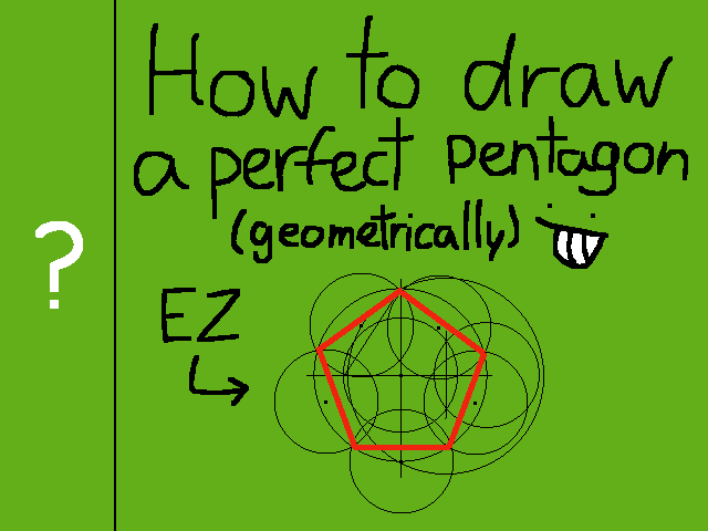 How to draw a perfect pentagon (geometrically)