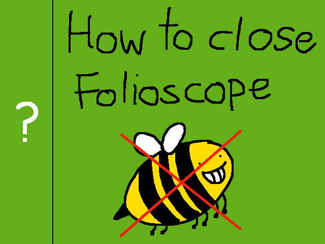 How to close Folioscope
