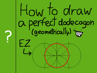 How to draw a perfect dodecagon (geometrically)