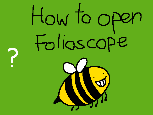 How to open Folioscope