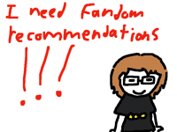 Can I have some fandom recommendations