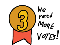 We need more votes to get 3rd!