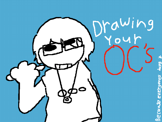 Drawing your oc’s