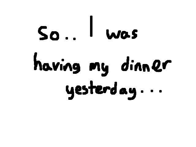 I’m serious guys, I had this yesterday