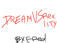 Dream vs reality