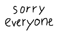 sorry all 🥲