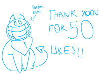 THANK YOU FOR 50 LIKES ON THE BLUUDUD DRAWING!!