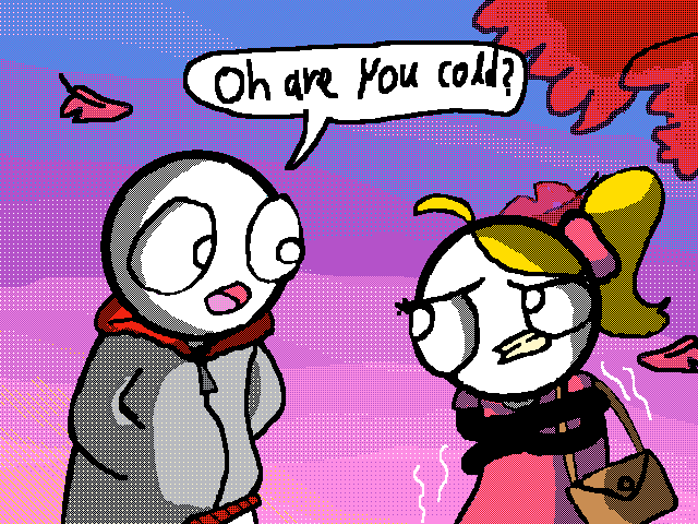 Are you cold?