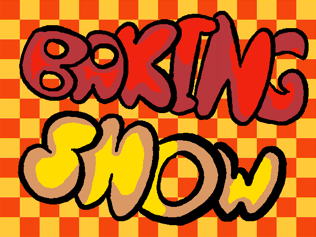 The Baking Show!