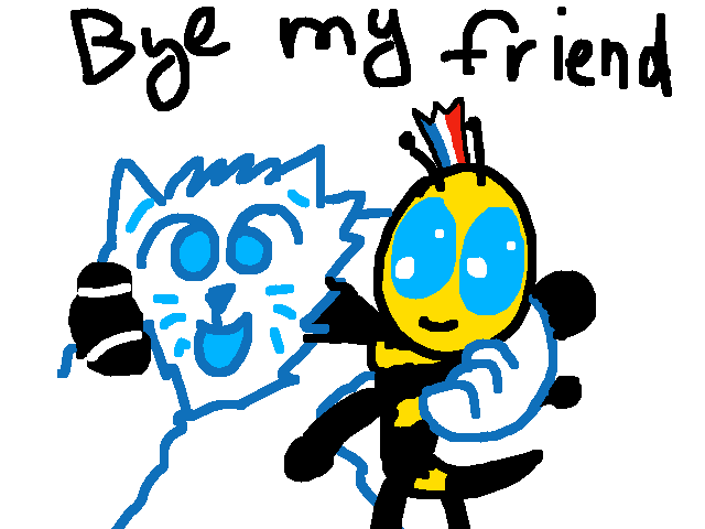 Bye my friend