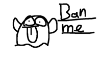 Ban me