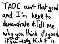 COMMENT REASONS WHY TADC IS GOOD