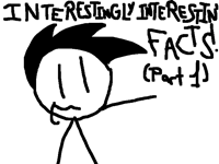 Interestingly interesting facts part 1