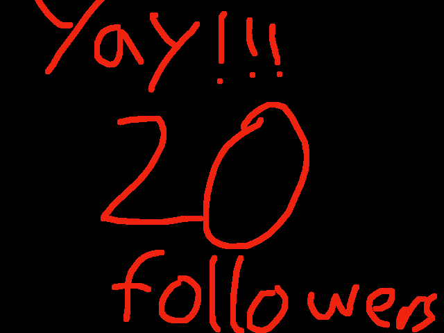 20 followers!