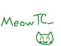 I am MeowTC_!!!!!!