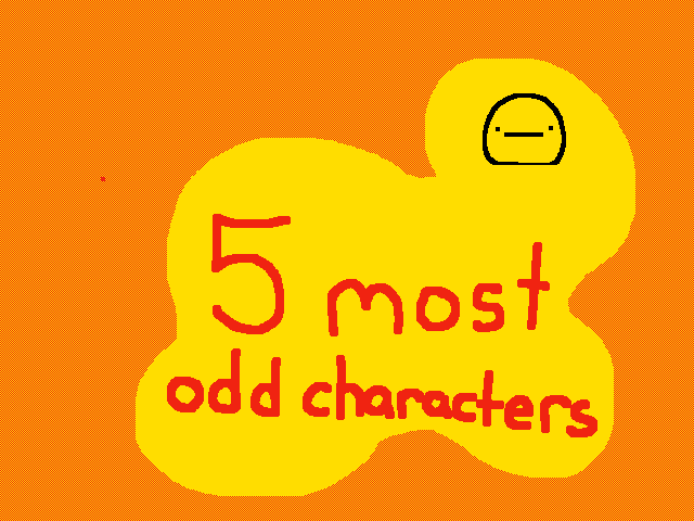 5 Most Odd Characters