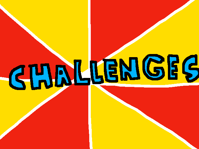 'Challenges' Rant!