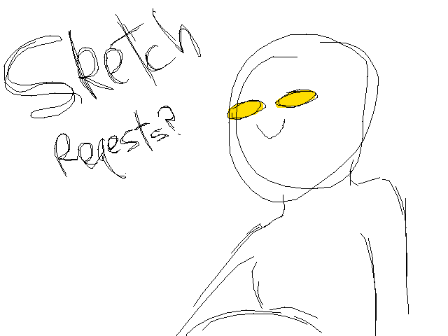 Sketch Requests?
