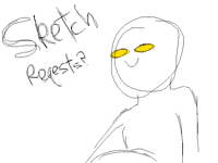 Sketch Requests?
