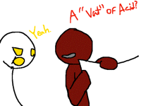 "A vat of acid is not scientifically possible."