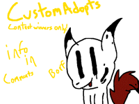 FINALLY GETTING THOSE CUSTOM ADOPTS DONE