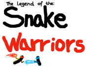 Snake Warriors Part 1