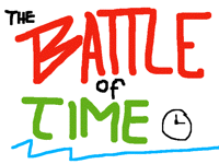 The battle of Time Pt. 1