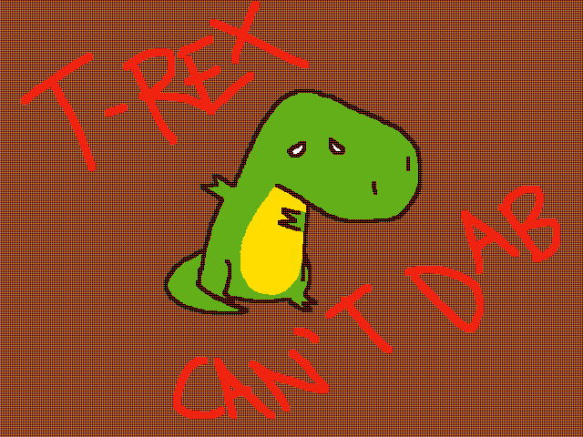 T-Rex can't dab