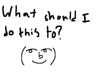 GIMME IDEAS (plz XD)
