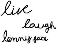 Live, laugh Lenny face
