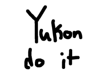 Yukon do it