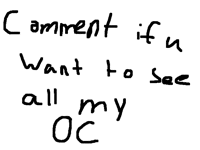 Wanna see my OC