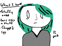 Do I have a cold? ;-;