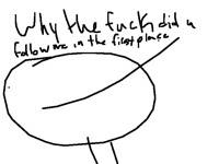 wHY DO PPL KEEP UNFOLLOWING HO L Y SH I T