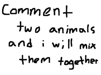 I will mix two animals
