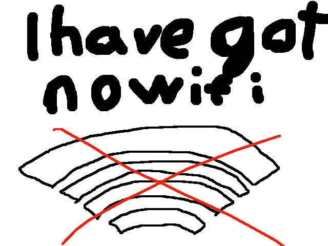 I have got no WIFI !?!?!