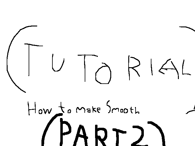 (Tutorial) How to make smooth part 2