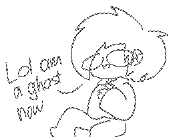 AM A GHOST XDDD