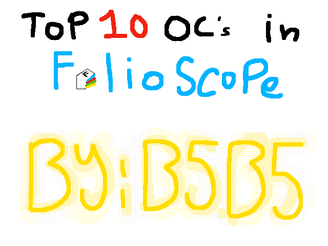 Top 10 OC's (must see)