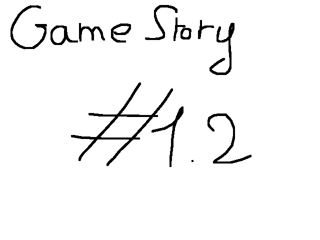 GameStory #1.2