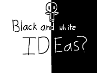 Black and white ideas anyone?