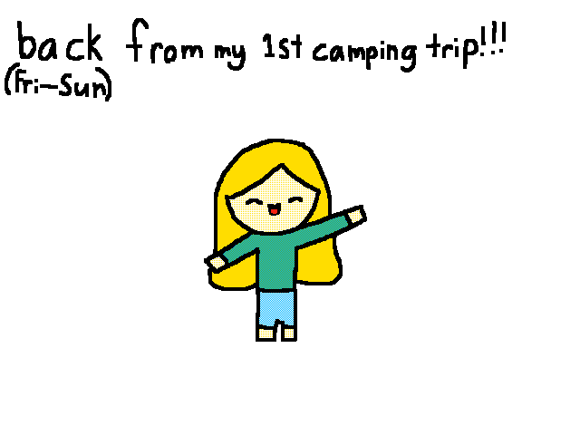 Back from my first camping trip!!
